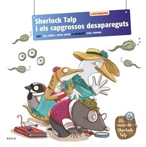 SHERLOCK TALP I ELS CAPGROSSOS DESAPAREGUTS | 9788447957149 | ANTÓN BLANCO, ROCIO/NÚÑEZ MADRID, DOLORES | Llibreria L'Odissea - Libreria Online de Vilafranca del Penedès - Comprar libros