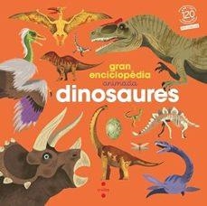 GRAN ENCICLOPÈDIA ANIMADA DINOSAURES | 9788466160568 | KECIR-LEPETIT, EMMANUELLE | Llibreria Online de Vilafranca del Penedès | Comprar llibres en català