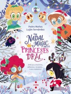 UN NADAL MÀGIC AMB LES PRINCESES DRAC | 9788466160667 | MAÑAS ROMERO, PEDRO | Llibreria Online de Vilafranca del Penedès | Comprar llibres en català
