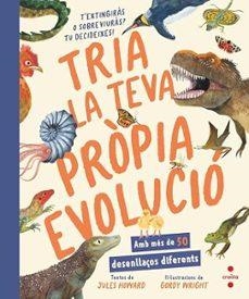 TRIA LA TEVA PRÒPIA EVOLUCIÓ | 9788466160278 | HOWARD, JULES | Llibreria Online de Vilafranca del Penedès | Comprar llibres en català