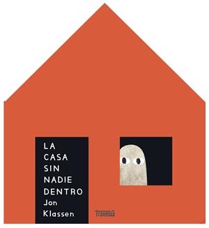 LA CASA SIN NADIE DENTRO | 9786075842011 | KLASSEN, JON | Llibreria Online de Vilafranca del Penedès | Comprar llibres en català