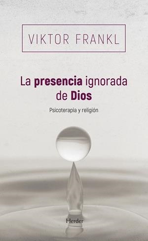 LA PRESENCIA IGNORADA DE DIOS | 9788425454745 | FRANKL, VIKTOR | Llibreria Online de Vilafranca del Penedès | Comprar llibres en català