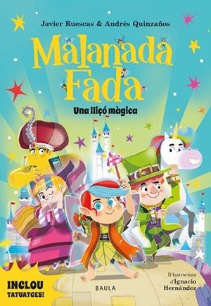 MALANADA FADA. UNA LLIÇÓ MÀGICA | 9788447957330 | RUESCAS SÁNCHEZ, JAVIER/QUINZAÑOS GUTIÉRREZ, ANDRÉS | Llibreria Online de Vilafranca del Penedès | Comprar llibres en català