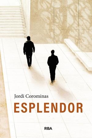 ESPLENDOR | 9788411329880 | COROMINAS, JORDI | Llibreria Online de Vilafranca del Penedès | Comprar llibres en català