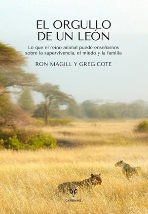 EL ORGULLO DE UN LEÓN | 9788412949087 | MAGILL, RON/COTE, GREG | Llibreria Online de Vilafranca del Penedès | Comprar llibres en català