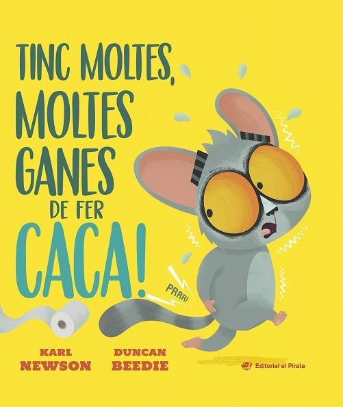 TINC MOLTES, MOLTES GANES DE FER CACA! | 9788419912671 | NEWSON, KARL | Llibreria Online de Vilafranca del Penedès | Comprar llibres en català
