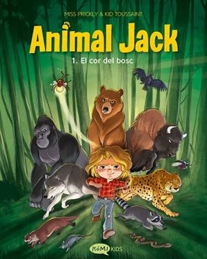ANIMAL JACK 1. EL COR DEL BOSC | 9791387744403 | TOUSSAINT, KID | Llibreria Online de Vilafranca del Penedès | Comprar llibres en català