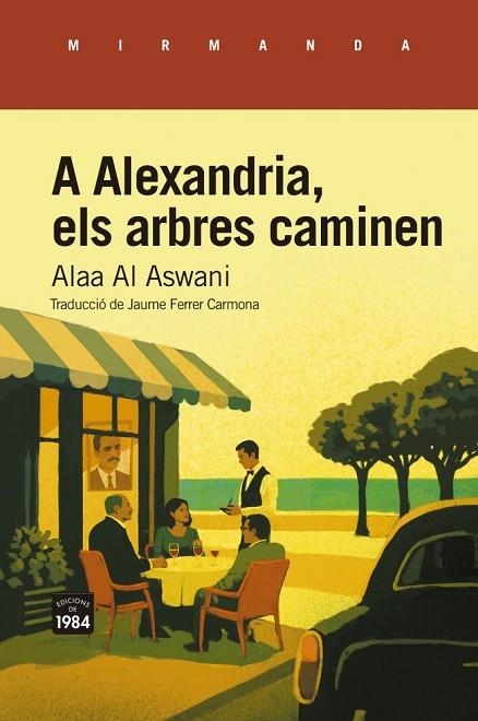 A ALEXANDRIA, ELS ARBRES CAMINEN | 9791387757403 | ASWANI, ALAA AL | Llibreria Online de Vilafranca del Penedès | Comprar llibres en català