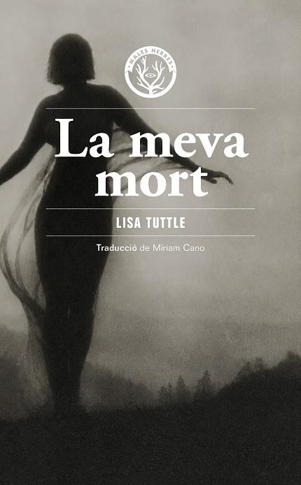 LA MEVA MORT | 9791399156980 | TUTTLE, LISA | Llibreria Online de Vilafranca del Penedès | Comprar llibres en català