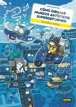 COMO DIBUJAR MUNDOS ARTISTICOS SUPERDEFORMED | 9788467982022 | SHIMARISU YUKICHI | Llibreria L'Odissea - Libreria Online de Vilafranca del Penedès - Comprar libros