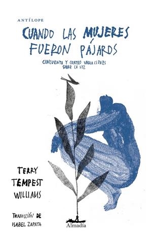 CUANDO LAS MUJERES FUERON PÁJAROS | 9788412690019 | TEMPEST WILLIAMS, TERRY | Llibreria L'Odissea - Libreria Online de Vilafranca del Penedès - Comprar libros