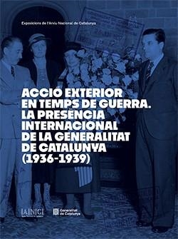 ACCIÓ EXTERIOR EN TEMPS DE GUERRA. LA PRESÈNCIA INTERNACIONAL DE LA GENERALITAT | 9788410393967 | MANONELLES I TARRAGÓ, MANUEL | Llibreria Online de Vilafranca del Penedès | Comprar llibres en català