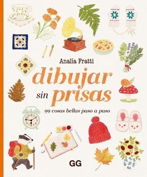 DIBUJAR SIN PRISAS | 9788425236761 | FRATTI, ANALÍA | Llibreria L'Odissea - Libreria Online de Vilafranca del Penedès - Comprar libros