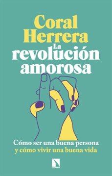 LA REVOLUCIÓN AMOROSA | 9788410675049 | HERRERA GÓMEZ, CORAL | Llibreria Online de Vilafranca del Penedès | Comprar llibres en català