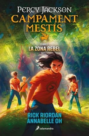 CAMPAMENT MESTÍS 1 - LA ZONA REBEL | 9788419868473 | RIORDAN, RICK/OH, ANNABELLE | Llibreria Online de Vilafranca del Penedès | Comprar llibres en català
