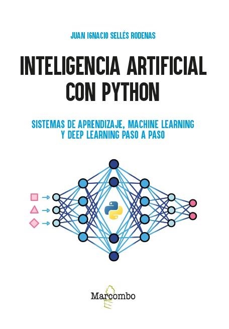 INTELIGENCIA ARTIFICIAL CON PYTHON | 9788426742803 | SELLÉS RODENAS, JUAN IGNACIO | Llibreria Online de Vilafranca del Penedès | Comprar llibres en català