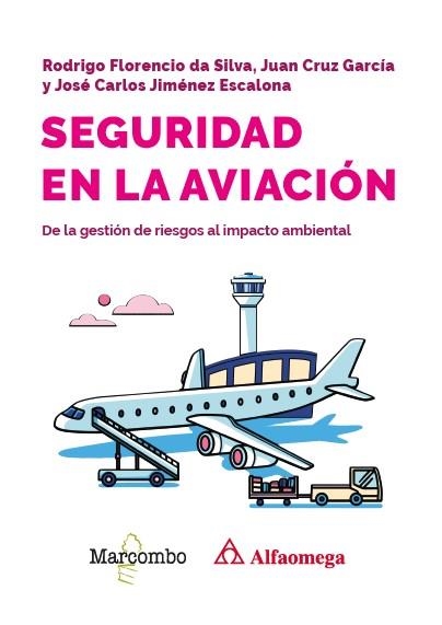 SEGURIDAD EN LA AVIACIÓN. DE LA GESTIÓN DE RIESGOS AL IMPACTO AMBIENTAL | 9788426742810 | FLORENCIO DA SILVA, RODRIGO/CRUZ GARCÍA, JUAN/JIMÉNEZ ESCALONA, JOSÉ CARLOS | Llibreria Online de Vilafranca del Penedès | Comprar llibres en català