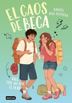 EL CAOS DE BECA 3. VALE, ESTE NO ERA EL PLAN | 9788408326342 | DÍAZ REGUERA, RAQUEL | Llibreria Online de Vilafranca del Penedès | Comprar llibres en català