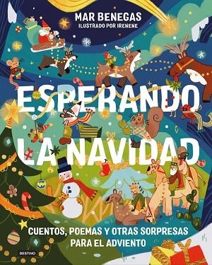 ESPERANDO LA NAVIDAD. CUENTOS, POEMAS Y OTRAS SORPRESAS PARA EL ADVIENTO | 9788408326564 | BENEGAS, MAR | Llibreria Online de Vilafranca del Penedès | Comprar llibres en català