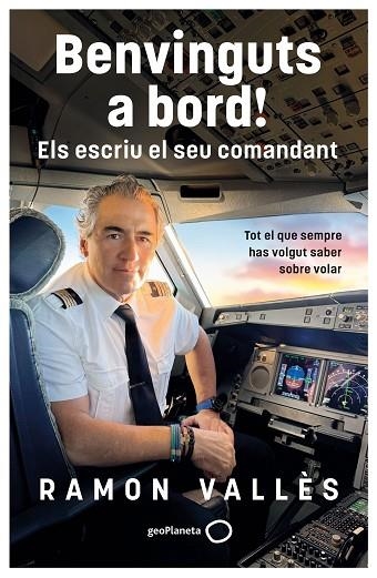 BENVINGUTS A BORD! ELS ESCRIU EL SEU COMANDANT | 9788408327240 | VALLÈS, RAMON | Llibreria Online de Vilafranca del Penedès | Comprar llibres en català