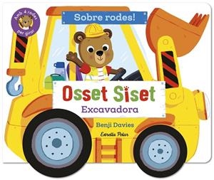 OSSET SISET. SOBRE RODES! EXCAVADORA | 9791387903718 | DAVIES, BENJI | Llibreria Online de Vilafranca del Penedès | Comprar llibres en català