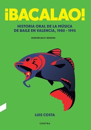 ¡BACALAO! (EDICIÓN 10.º ANIVERSARIO) | 9788410045521 | COSTA PLANS, LUIS | Llibreria Online de Vilafranca del Penedès | Comprar llibres en català