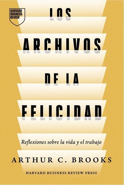 LOS ARCHIVOS DE LA FELICIDAD | 9788410121645 | ARTHUR C. BROOKS | Llibreria Online de Vilafranca del Penedès | Comprar llibres en català