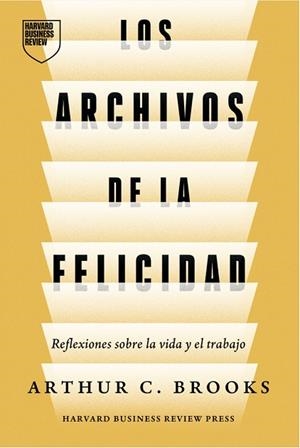 LOS ARCHIVOS DE LA FELICIDAD | 9788410121645 | ARTHUR C. BROOKS | Llibreria Online de Vilafranca del Penedès | Comprar llibres en català