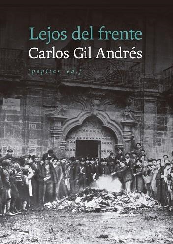 LEJOS DEL FRENTE | 9788410476677 | GIL ANDRÉS, CARLOS | Llibreria Online de Vilafranca del Penedès | Comprar llibres en català