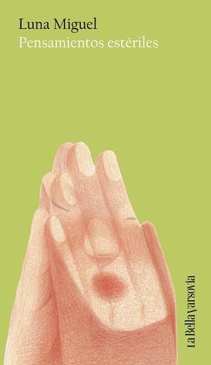 PENSAMIENTOS ESTÉRILES | 9788433951403 | MIGUEL, LUNA | Llibreria Online de Vilafranca del Penedès | Comprar llibres en català