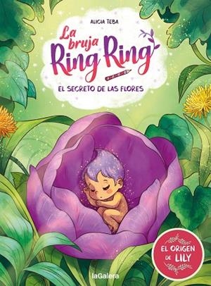 LA BRUJA RING RING #5. EL SECRETO DE LAS FLORES | 9788424677763 | TEBA, ALICIA | Llibreria L'Odissea - Libreria Online de Vilafranca del Penedès - Comprar libros
