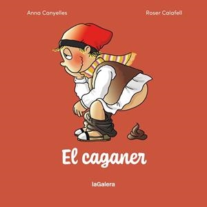 EL CAGANER | 9788424678548 | CANYELLES ROCA, ANNA | Llibreria Online de Vilafranca del Penedès | Comprar llibres en català