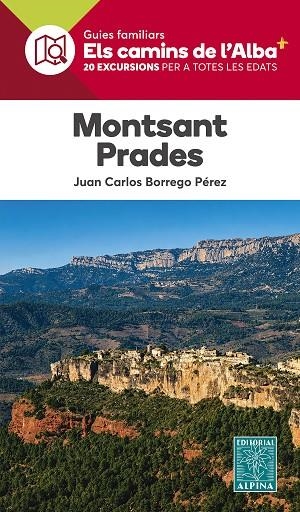 MONTSANT PRADES ( ELS CAMINS DE L'ALBA ) | 9788470112416 | BORREGO, JUAN CARLOS | Llibreria Online de Vilafranca del Penedès | Comprar llibres en català
