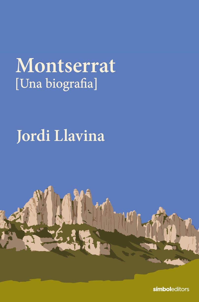 MONTSERRAT [ UNA BIOGRAFIA ] | 9788418696695 | LLAVINA MURGADES, JORDI | Llibreria L'Odissea - Libreria Online de Vilafranca del Penedès - Comprar libros