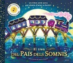 EL TREN DEL PAÍS DELS SOMNIS | 9788447957309 | WATSON, BECKY | Llibreria Online de Vilafranca del Penedès | Comprar llibres en català