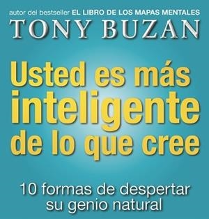 USTED ES MAS INTELIGENTE DE LO QUE CREE 10 FORMAS DE DESPERT | 9788479535605 | BUZAN, TONY | Llibreria Online de Vilafranca del Penedès | Comprar llibres en català
