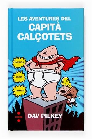 LES AVENTURES DEL CAPITÀ CALÇOTETS | 9788466118262 | PILKEY, DAV | Llibreria Online de Vilafranca del Penedès | Comprar llibres en català