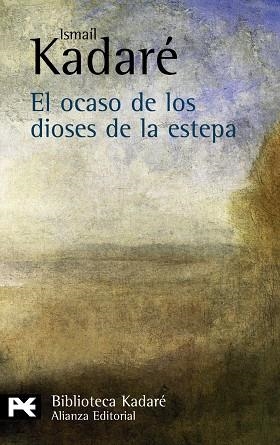 EL OCASO DE LOS DIOSES DE LA ESTEPA | 9788420649931 | KADARE, ISMAIL | Llibreria Online de Vilafranca del Penedès | Comprar llibres en català